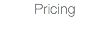 Pricing